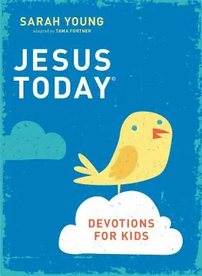 Ježiš dnes pobožnosti pre deti - Jesus Today Devotions for Kids
