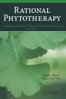 Racionálna fytoterapia: Referenčná príručka pre lekárov a farmaceutov - Rational Phytotherapy: A Reference Guide for Physicians and Pharmacists