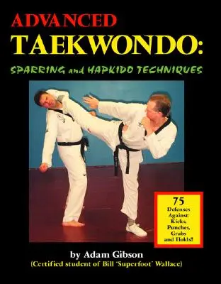 Taekwondo pre pokročilých: techniky sparingu a hapkida - Advanced Taekwondo: Sparring and Hapkido Techniques