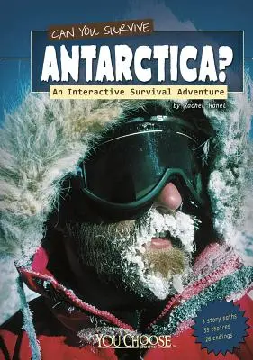 Dokážete prežiť na Antarktíde?: Vydajte sa na Antarktídu: Interaktívne dobrodružstvo o prežití - Can You Survive Antarctica?: An Interactive Survival Adventure