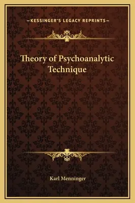 Teória psychoanalytickej techniky - Theory of Psychoanalytic Technique