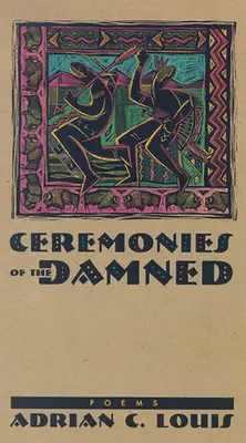 Obrady zatratených: Básne - Ceremonies of the Damned: Poems