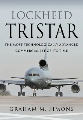 Lockheed Tristar: Technologicky najvyspelejšie komerčné prúdové lietadlo svojej doby - Lockheed Tristar: The Most Technologically Advanced Commercial Jet of Its Time