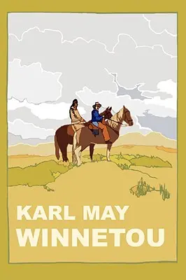 Winnetou (neskrátený preklad Winnetou I z roku 2008) - Winnetou (Unabridged 2008 Translation of Winnetou I)