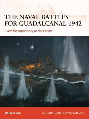 Námorné bitky o Guadalcanal 1942: Súboj o nadvládu v Tichomorí - The Naval Battles for Guadalcanal 1942: Clash for Supremacy in the Pacific