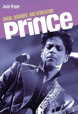 Princ: Chaos, neporiadok a revolúcia - Prince: Chaos, Disorder and Revolution