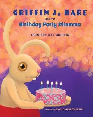 Griffin J. Hare a dilema narodeninovej oslavy - Griffin J. Hare and the Birthday Party Dilemma