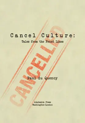 Zrušiť kultúru: Príbehy z frontovej línie - Cancel Culture: Tales from the Front Lines