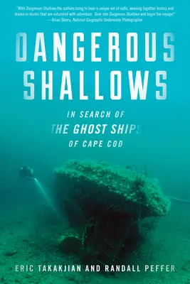 Nebezpečné plytčiny: Pri pátraní po lodiach duchov na Cape Cod - Dangerous Shallows: In Search of the Ghost Ships of Cape Cod