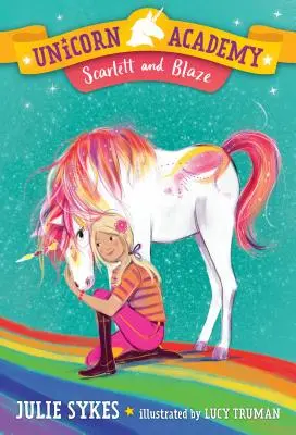 Akadémia jednorožcov č. 2: Scarlett a Blaze - Unicorn Academy #2: Scarlett and Blaze