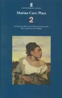Marina Carr: Na Rafteryho kopci; Ariel; Žena a strašiak; Sen o Kordelii; Mramor - Marina Carr: Plays 2 - On Raftery's Hill; Ariel; Woman and Scarecrow; The Cordelia Dream; Marble