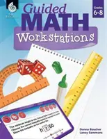 Pracovné stanice s riadenou matematikou Triedy 6-8 - Guided Math Workstations Grades 6-8