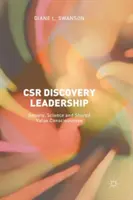 Csr Discovery Leadership: Spoločnosť, veda a vedomie spoločných hodnôt - Csr Discovery Leadership: Society, Science and Shared Value Consciousness