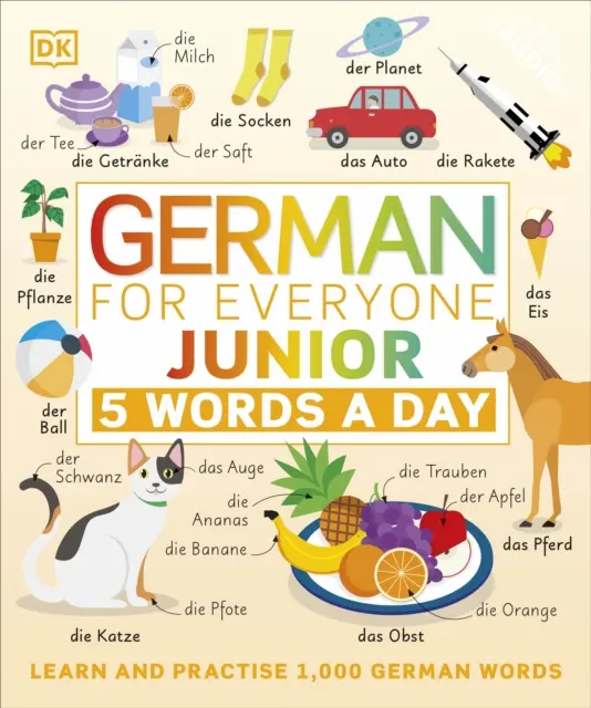 Nemčina pre každého Junior 5 slov denne - Naučte sa a precvičte si 1 000 nemeckých slov - German for Everyone Junior 5 Words a Day - Learn and Practise 1,000 German Words