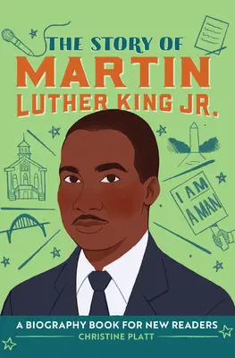 Príbeh Martina Luthera Kinga ml: Luthera Kinga: Životopisná kniha pre začínajúcich čitateľov - The Story of Martin Luther King, Jr.: A Biography Book for New Readers