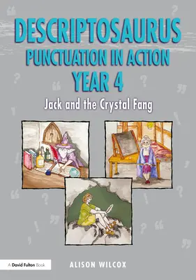 Deskriptosaurus Interpunkcia v akcii 4. - 6. ročník: Jack a krištáľový tesák - Descriptosaurus Punctuation in Action Years 4-6: Jack and the Crystal Fang