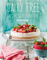 Bez mliečnych výrobkov: Recepty a príprava - Dairy Free: Recipes & Preparation