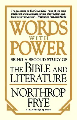 Slová s mocou: Druhé štúdium Biblie a literatúry - Words with Power: Being a Second Study the Bible and Literature