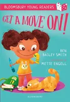 Get a Move On! Bloomsbury Young Reader - Purple Book Band - Get a Move On! A Bloomsbury Young Reader - Purple Book Band