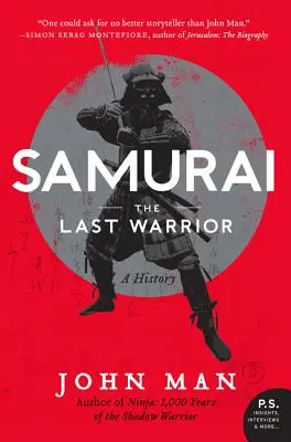 Samurajovia: Posledný bojovník: Samurajovia: História - Samurai: The Last Warrior: A History