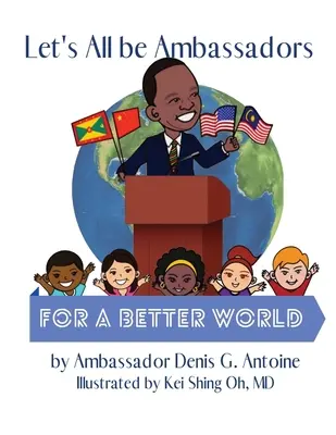 Buďme všetci veľvyslancami lepšieho sveta - Let's All be Ambassadors for a Better World