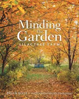 Starostlivosť o záhradu: Farma Lilactree - Minding The Garden: Lilactree Farm