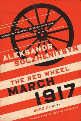 Marec 1917: Červené koleso, uzol III, kniha 1 - March 1917: The Red Wheel, Node III, Book 1
