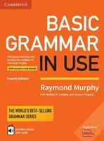 Basic Grammar in Use Student's Book with Answers and Interactive eBook (Základná gramatika v praxi): Samostudijná príručka a prax pre študentov americkej angličtiny - Basic Grammar in Use Student's Book with Answers and Interactive eBook: Self-Study Reference and Practice for Students of American English