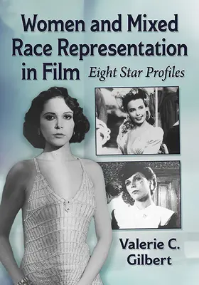 Reprezentácia žien a miešaných rás vo filme: Osem profilov hviezd - Women and Mixed Race Representation in Film: Eight Star Profiles