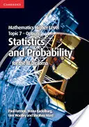 Matematika vyššia úroveň pre možnosť diplomu Ib, téma 7 Štatistika a pravdepodobnosť - Mathematics Higher Level for the Ib Diploma Option Topic 7 Statistics and Probability