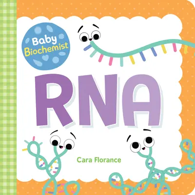 Detský biochemik: RNA - Baby Biochemist: RNA