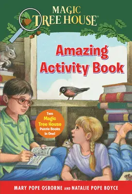Úžasná kniha aktivít Domček čarovného stromu: Dve puzzle knihy v jednej: Domček čarovného stromu! - Magic Tree House Amazing Activity Book: Two Magic Tree House Puzzle Books in One!