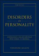 Poruchy osobnosti: Predstavujeme spektrum Dsm / ICD od normálneho po abnormálne - Disorders of Personality: Introducing a Dsm / ICD Spectrum from Normal to Abnormal