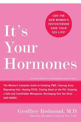 Sú to vaše hormóny: Je to ženská kompletná príručka na upokojenie PMS, odstránenie akné, obnovu vlasov, liečenie Pcos, dobrý pocit z tabletiek, Enj - It's Your Hormones: The Women's Complete Guide to Soothing Pms, Clearing Acne, Regrowing Hair, Healing Pcos, Feeling Good on the Pill, Enj