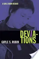 Odchýlky: Čítanka Gayle Rubinovej - Deviations: A Gayle Rubin Reader
