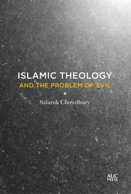 Islamská teológia a problém zla - Islamic Theology and the Problem of Evil