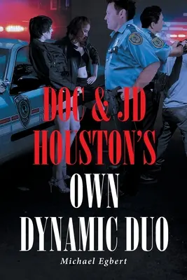 Vlastné dynamické duo Doc a JD Houston - Doc and JD Houston's Own Dynamic Duo