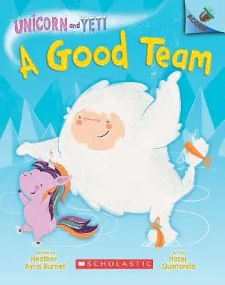 Dobrý tím: (Unicorn and Yeti #2) (vydanie pre knižnicu), 2 - A Good Team: An Acorn Book (Unicorn and Yeti #2) (Library Edition), 2