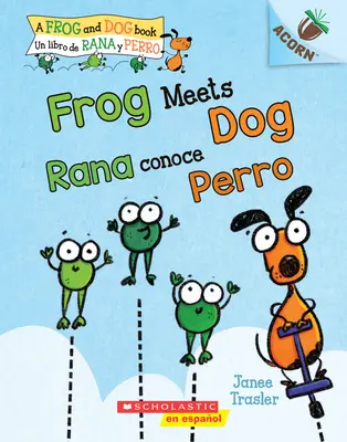 Žaba stretáva psa / Rana Conoce Perro: Un Libro de la Serie Acorn - Frog Meets Dog / Rana Conoce Perro: Un Libro de la Serie Acorn