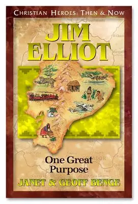 Jim Elliot: J. Elot: Jeden veľký cieľ - Jim Elliot: One Great Purpose