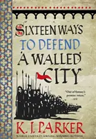 Šestnásť spôsobov obrany opevneného mesta - Obliehanie, kniha 1 - Sixteen Ways to Defend a Walled City - The Siege, Book 1