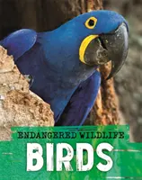 Ohrozené voľne žijúce živočíchy: Záchrana vtákov - Endangered Wildlife: Rescuing Birds