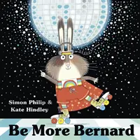 Buď viac Bernardom - Be More Bernard