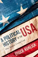 Politické dejiny USA: Jeden národ pod vládou Boha - A Political History of the USA: One Nation Under God