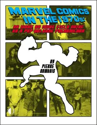 Marvel Comics v 70. rokoch 20. storočia Rozšírené vydanie - Marvel Comics in the 1970s Expanded Edition