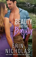 Kráska a zátoka (Chlapci zo zátoky, kniha 3) - Beauty and the Bayou (Boys of the Bayou Book 3)