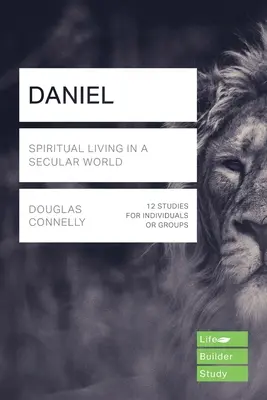 Daniel (Lifebuilder Study Guides) - Duchovný život v sekulárnom svete (Kuhatschek Jack (Author)) - Daniel (Lifebuilder Study Guides) - Spiritual Living in a Secular World (Kuhatschek Jack (Author))