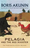 Pelagia a červený kohút - Tretia záhada sestry Pelagie - Pelagia And The Red Rooster - The Third Sister Pelagia Mystery
