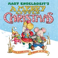Veselé malé Vianoce od Mary Engelbreitovej: Oslavujte od A do Z - Mary Engelbreit's A Merry Little Christmas Board Book: Celebrate from A to Z