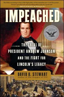 Impeached: Súdny proces s prezidentom Andrew Johnsonom a boj o Lincolnov odkaz - Impeached: The Trial of President Andrew Johnson and the Fight for Lincoln's Legacy